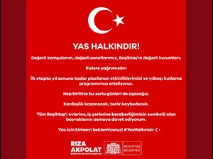 Beşiktaş belediye Başkanı Rıza Akpolat’tan yas halkındır çağrısı!