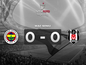 FENERBAHÇE: 0 - BEŞİKTAŞ: 0