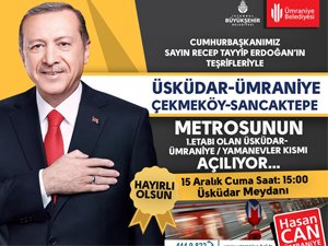 ÜSKÜDAR-ÜMRANİYE-ÇEKMEKÖY METROSU CUMA GÜNÜ AÇILIYOR