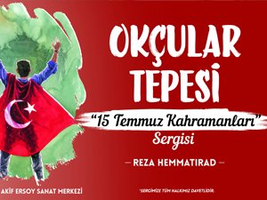 15 TEMMUZ’U UNUTMAMAK İÇİN  BİR KEZ DAHA SERGİLENİYOR