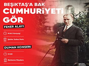Cumhuriyet’in 99. Yılı Beşiktaş’ta fener alayı ve duman konseri ile kutlanacak!